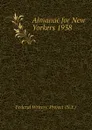 Almanac for New Yorkers 1938 - Federal Writers' Project (N.Y.)