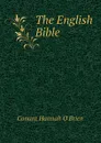 The English Bible - Conant Hannah O'Brien