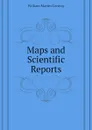 Maps and Scientific Reports - Conway William Martin