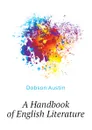 A Handbook of English Literature - Austin Dobson