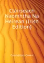 Clairseach Naomhtha Na Heirean (Irish Edition) - Connellan Owen