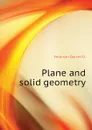 Plane and solid geometry - Feldman Daniel D.