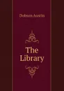 The Library - Austin Dobson