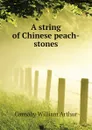 A string of Chinese peach-stones - Cornaby William Arthur