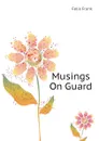 Musings On Guard - Felix Frank