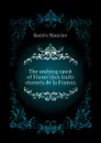 The undying spirit of France (Les traits eternels de la France) - Barrès Maurice