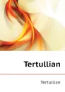 Tertullian - Tertullian