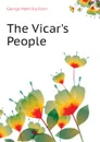 The Vicar.s People - Fenn George Manville