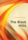 The Black Hills - Dodge Richard Irving