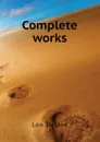 Complete works - Лев Николаевич Толстой