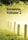 Sermons, Volume 2 - Corrie George Elwes