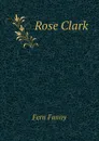 Rose Clark - Fern Fanny