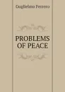 PROBLEMS OF PEACE - Guglielmo Ferrero