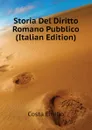 Storia Del Diritto Romano Pubblico (Italian Edition) - Costa Emilio