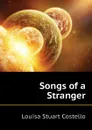 Songs of a Stranger - Costello Louisa Stuart
