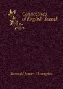 Connectives of English Speech - Fernald James Champlin
