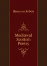 Mediaeval Scottish Poetry - Henryson Robert
