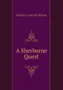 A Sherburne Quest - Amanda Minnie Douglas