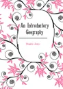 An Introductory Geography - Douglas James