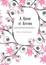 A Quiver of Arrows - David James Burrell