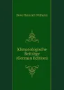 Klimatologische Beitrage (German Edition) - Dove Heinrich Wilhelm