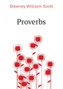 Proverbs - Downey William Scott