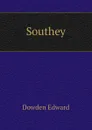 Southey - Dowden Edward