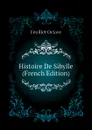 Histoire De Sibylle (French Edition) - Feuillet Octave