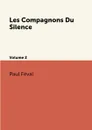 Les Compagnons Du Silence. Volume 2 - Féval Paul
