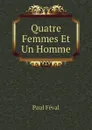 Quatre Femmes Et Un Homme - Féval Paul