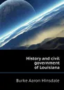 History and civil government of Louisiana - B. A. Hinsdale