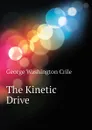 The Kinetic Drive - Crile George Washington