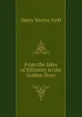 From the lakes of Killarney to the Golden Horn - Henry M. Field