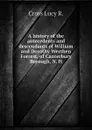 A history of the antecedents and descendants of William and Dorothy Werthen Forrest, of Canterbury Borough, N. H - Cross Lucy R.