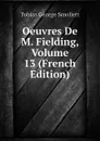 Oeuvres De M. Fielding, Volume 13 (French Edition) - Tobias George Smollett