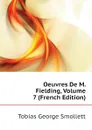 Oeuvres De M. Fielding, Volume 7 (French Edition) - Tobias George Smollett