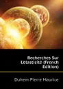 Recherches Sur L.elasticite (French Edition) - Duhem Pierre Maurice
