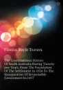 The Constitutional History Of South Australia During Twenty-one Years, From The Foundation Of The Settlement In 1836 To The Inauguration Of Responsible Government In 1857 - Finniss Boyle Travers