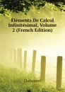 Elements De Calcul Infinitesimal, Volume 2 (French Edition) - Duhamel