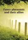 Fancy pheasants and their allies - Finn Frank