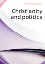 Christianity and politics - W. Cunningham