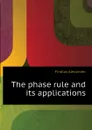 The phase rule and its applications - Findlay Alexander