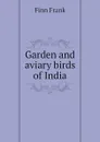 Garden and aviary birds of India - Finn Frank