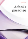 A fool.s paradise - Dum-Dum