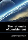 The rationale of punishment - Jeremy Bentham