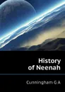 History of Neenah - Cunningham G A