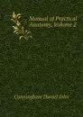 Manual of Practical Anatomy, Volume 2 - Cunningham Daniel John