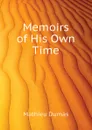 Memoirs of His Own Time - Mathieu Dumas