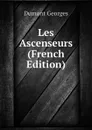 Les Ascenseurs  (French Edition) - Dumont Georges