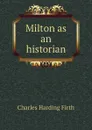 Milton as an historian - C.H. Firth